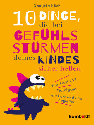 cover image of 10 Dinge, die bei Gefühlsstürmen deines Kindes sicher helfen